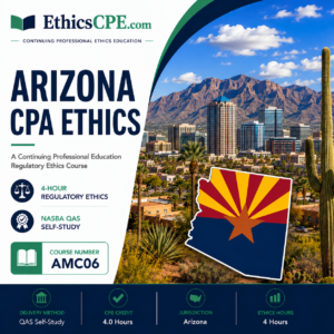 Ethics for Arizona CPAs - 4 Hours