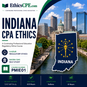 Ethics for Indiana CPAs - 4 Hours